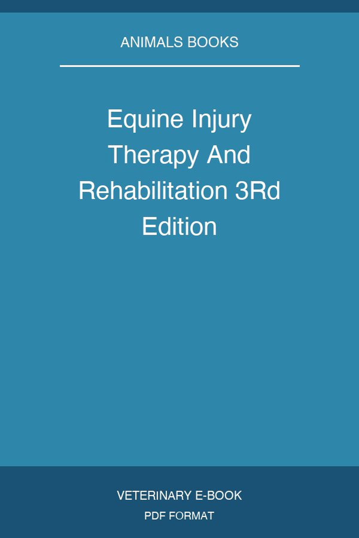 Equine Injury Therapy And Rehabilitation 3Rd Edition