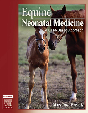 Equine Neonatal Medicine A Case Based Approach