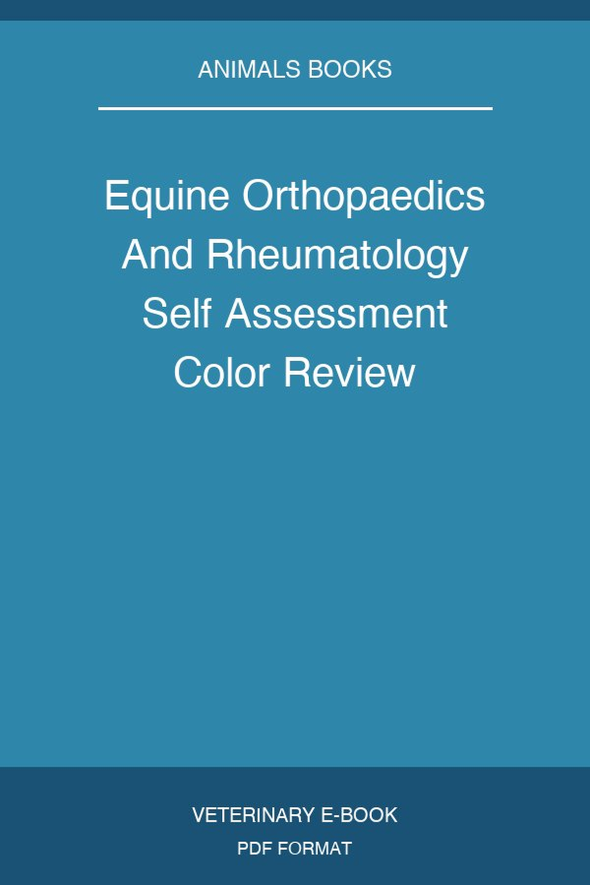 Equine Orthopaedics And Rheumatology Self Assessment Color Review