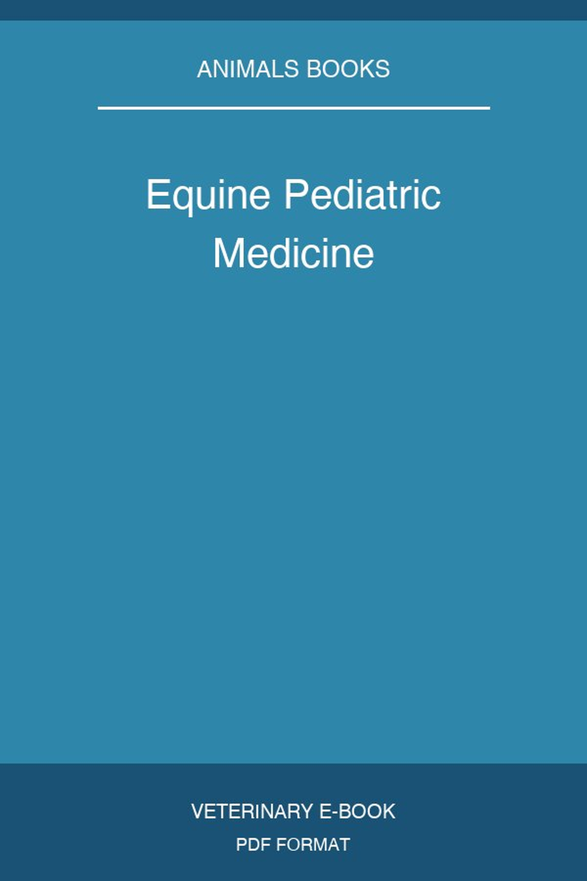 Equine Pediatric Medicine
