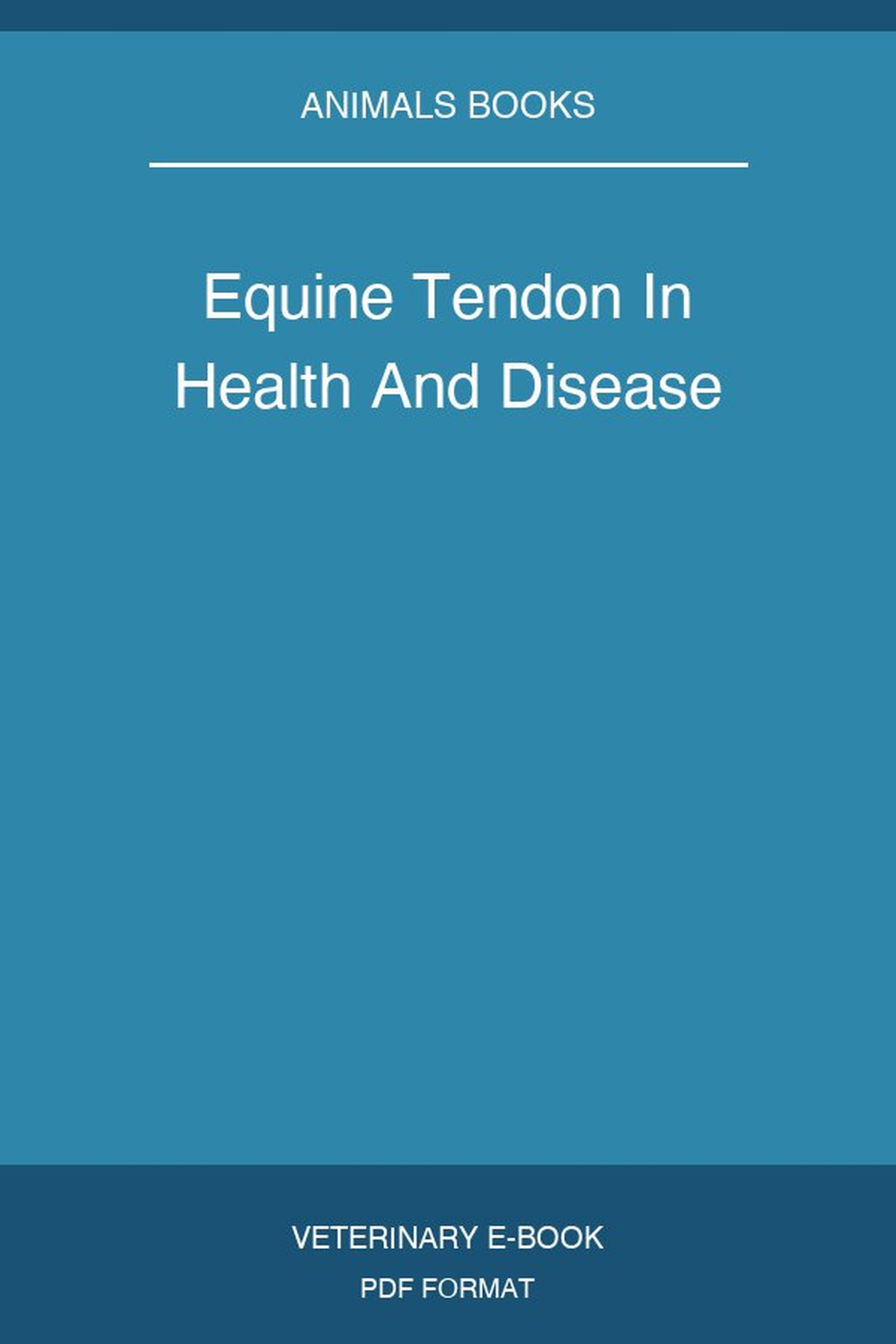 Equine Tendon In Health And Disease