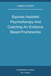 Equines Assisted Psychotherapy And Coaching An Evidence Based Frameworks