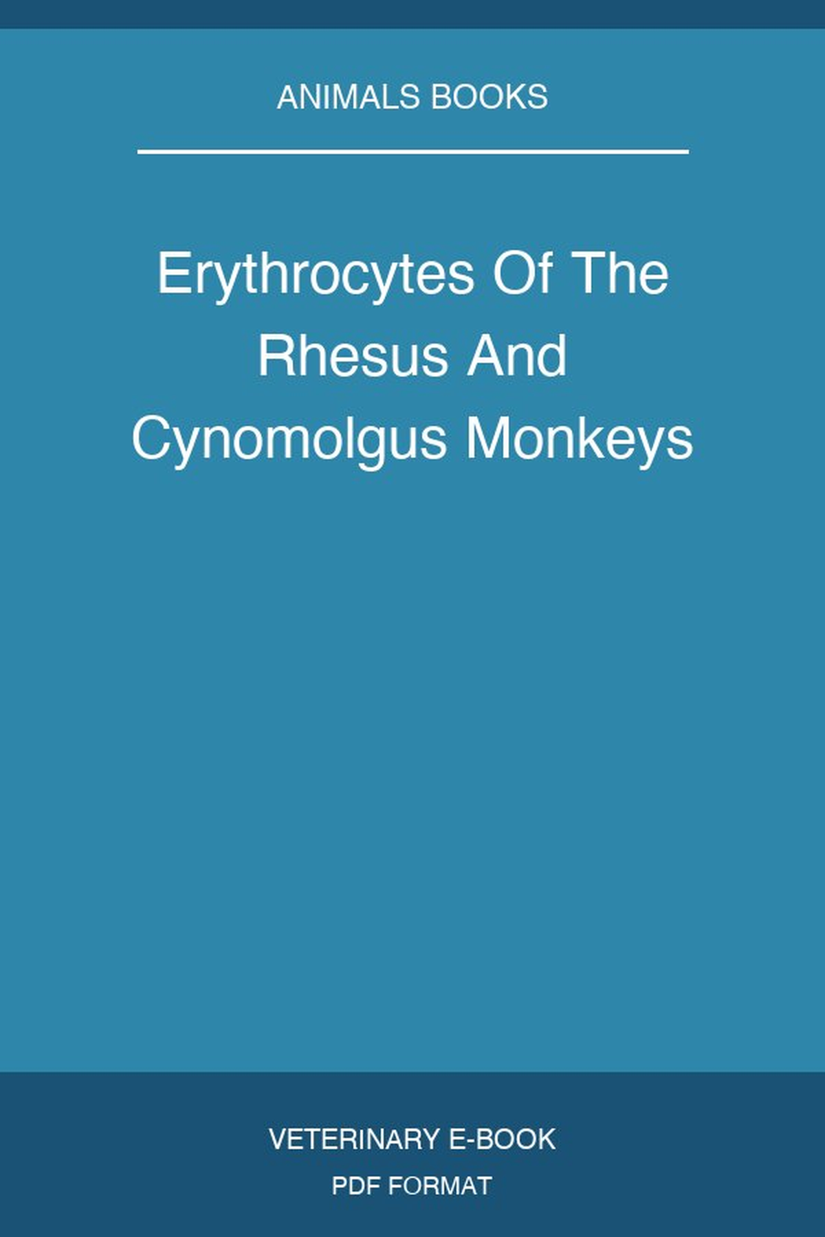 Erythrocytes Of The Rhesus And Cynomolgus Monkeys