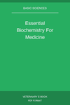 Essential Biochemistry For Medicine