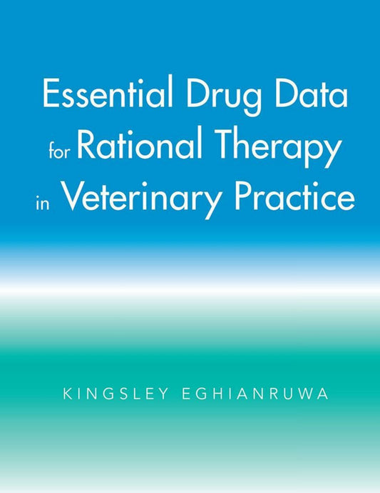 Essential Drug Data For Rational Therapy In Veterinary Practice