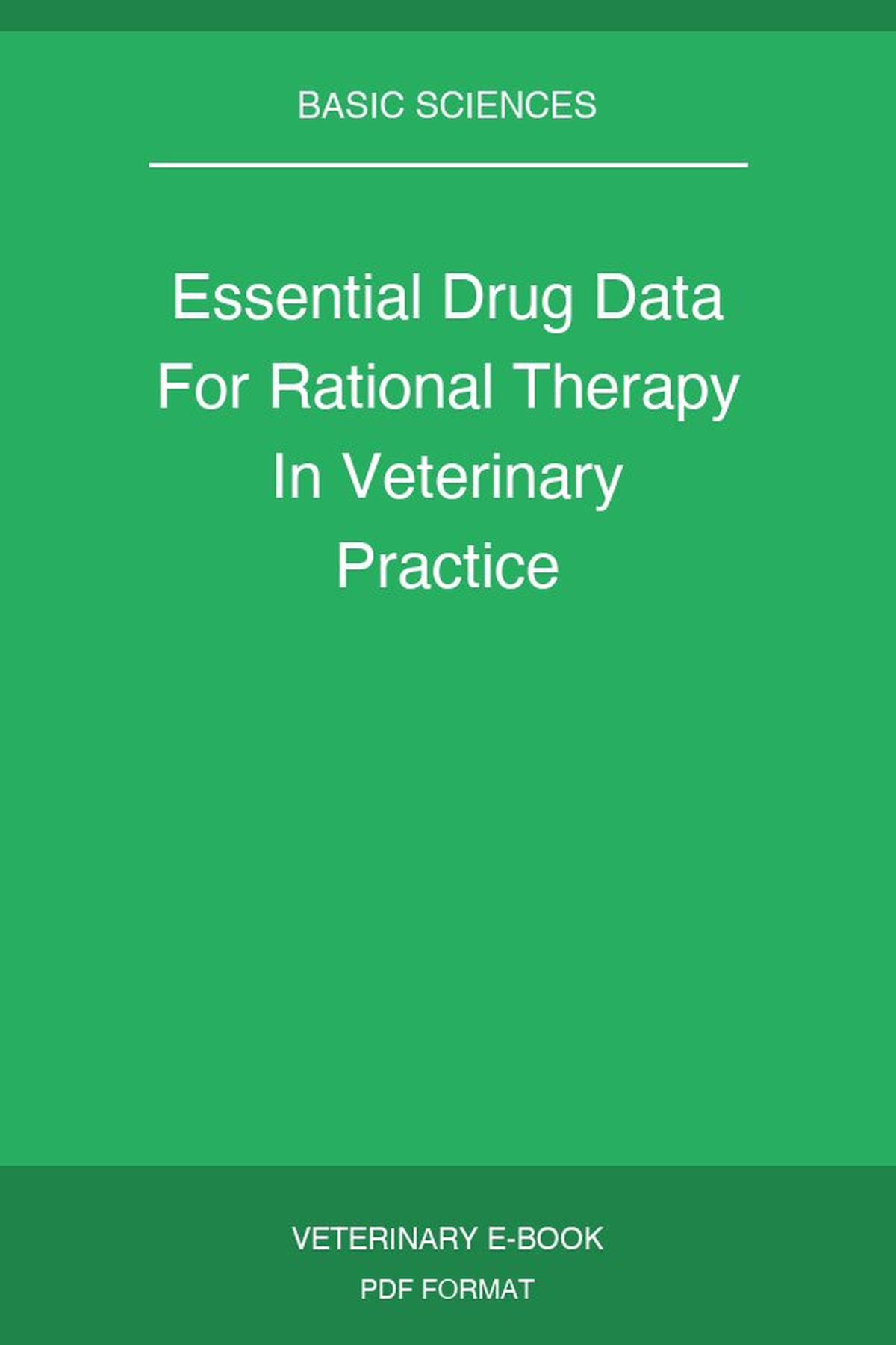 Essential Drug Data For Rational Therapy In Veterinary Practice