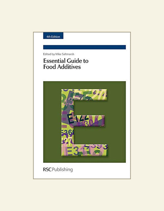 Essential Guide To Food Additives 4Th Edition — front cover