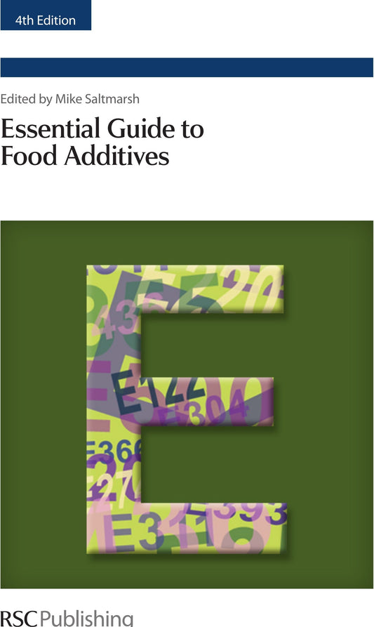 Essential Guide To Food Additives 4Th Edition