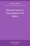 Essential Guide To Food Additives 4Th Edition