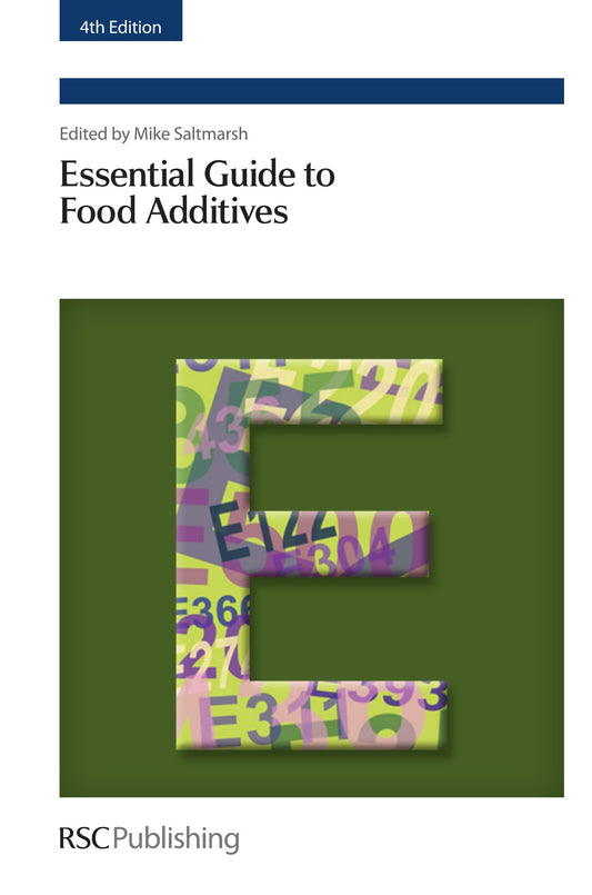 Essential Guide To Food Additives 4Th Edition