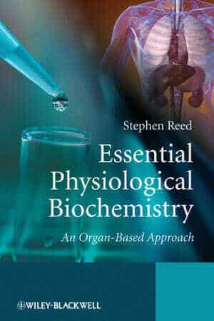 Essential Physiological Biochemistry An Organ Based Approach