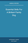 Essential Skills For A Brilliant Family Dog