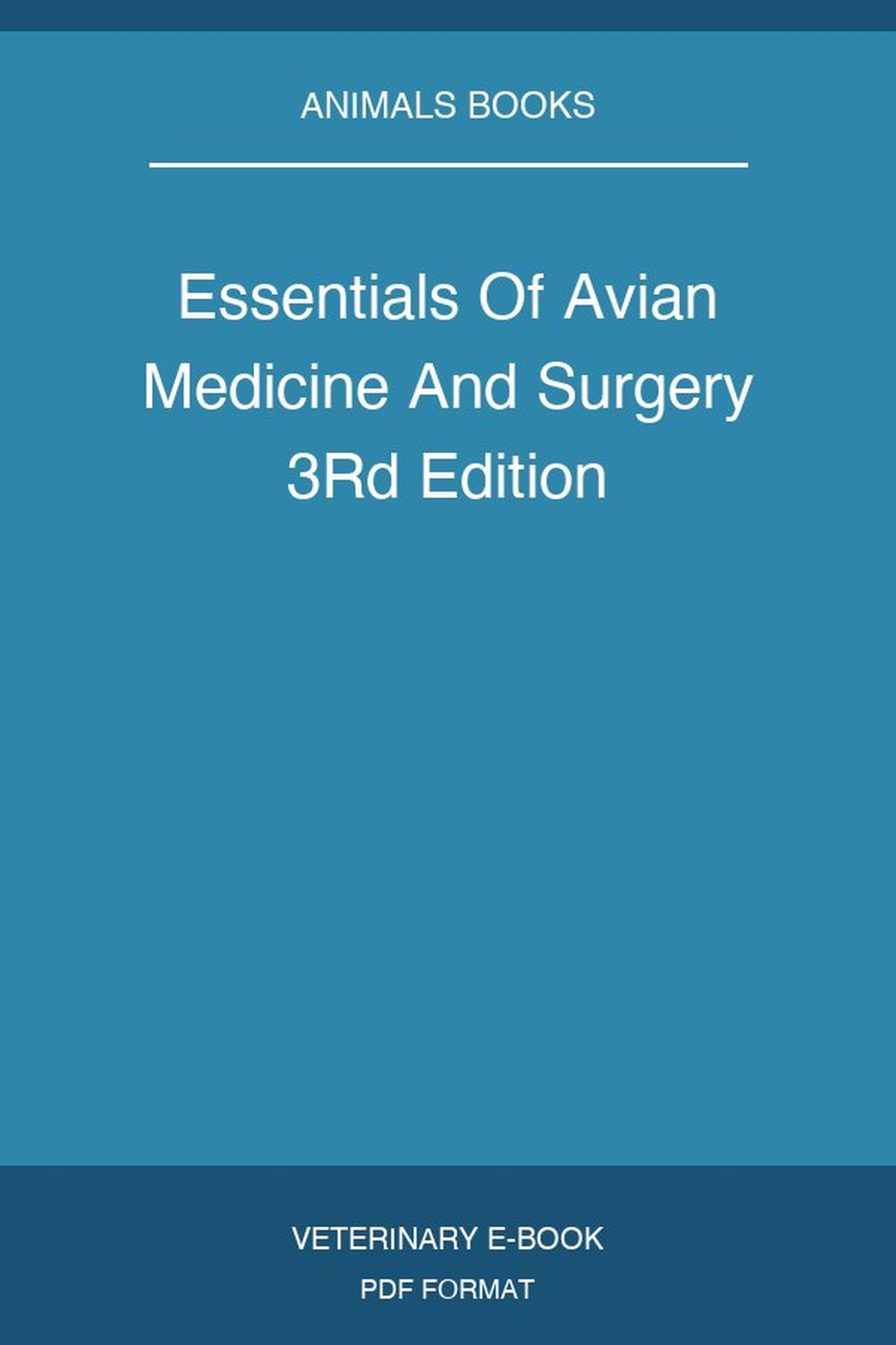 Essentials Of Avian Medicine And Surgery 3Rd Edition