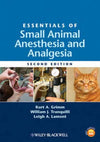 Essentials of Small Animal Anesthesia and Analgesia, 2nd Edition