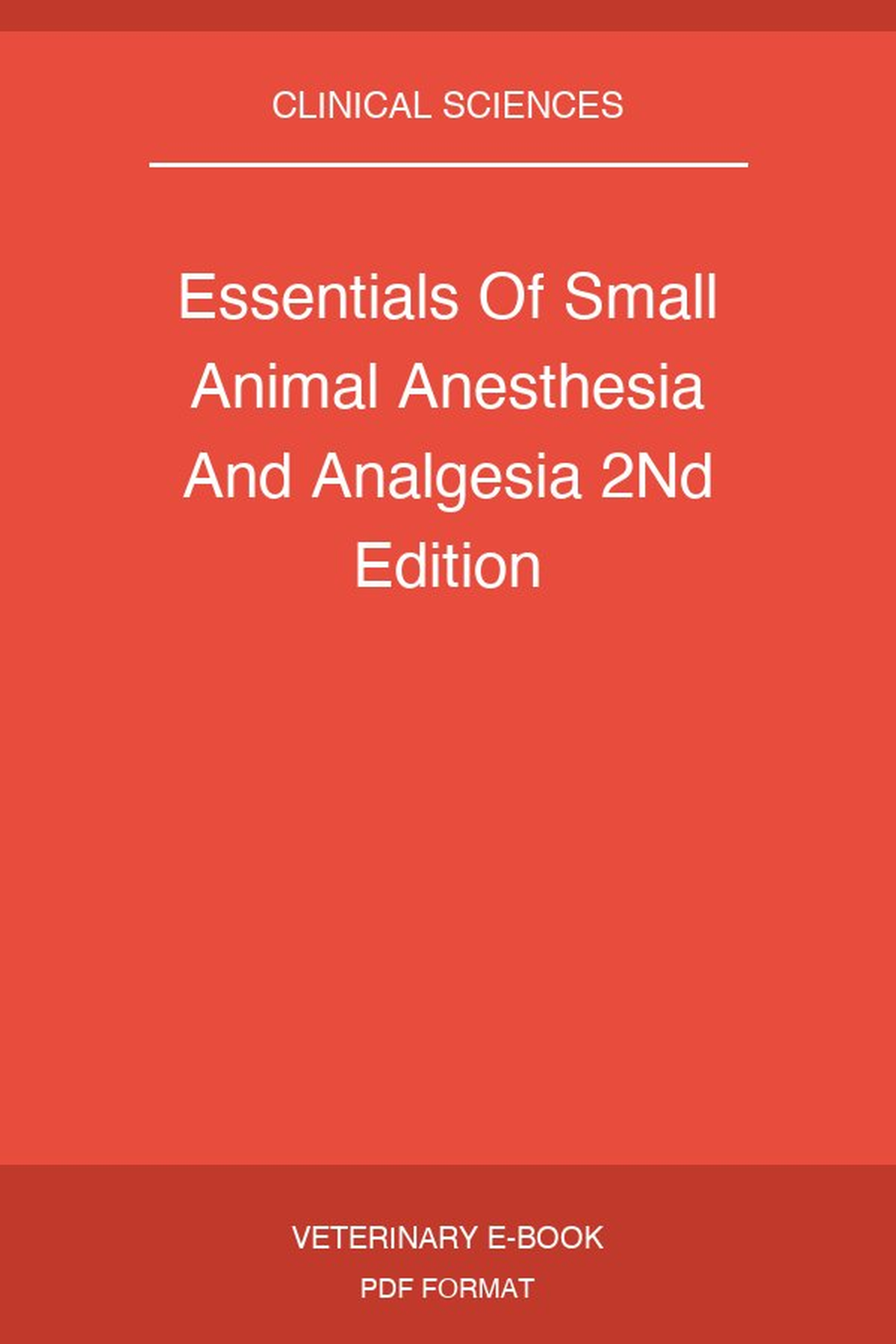 Essentials Of Small Animal Anesthesia And Analgesia 2Nd Edition