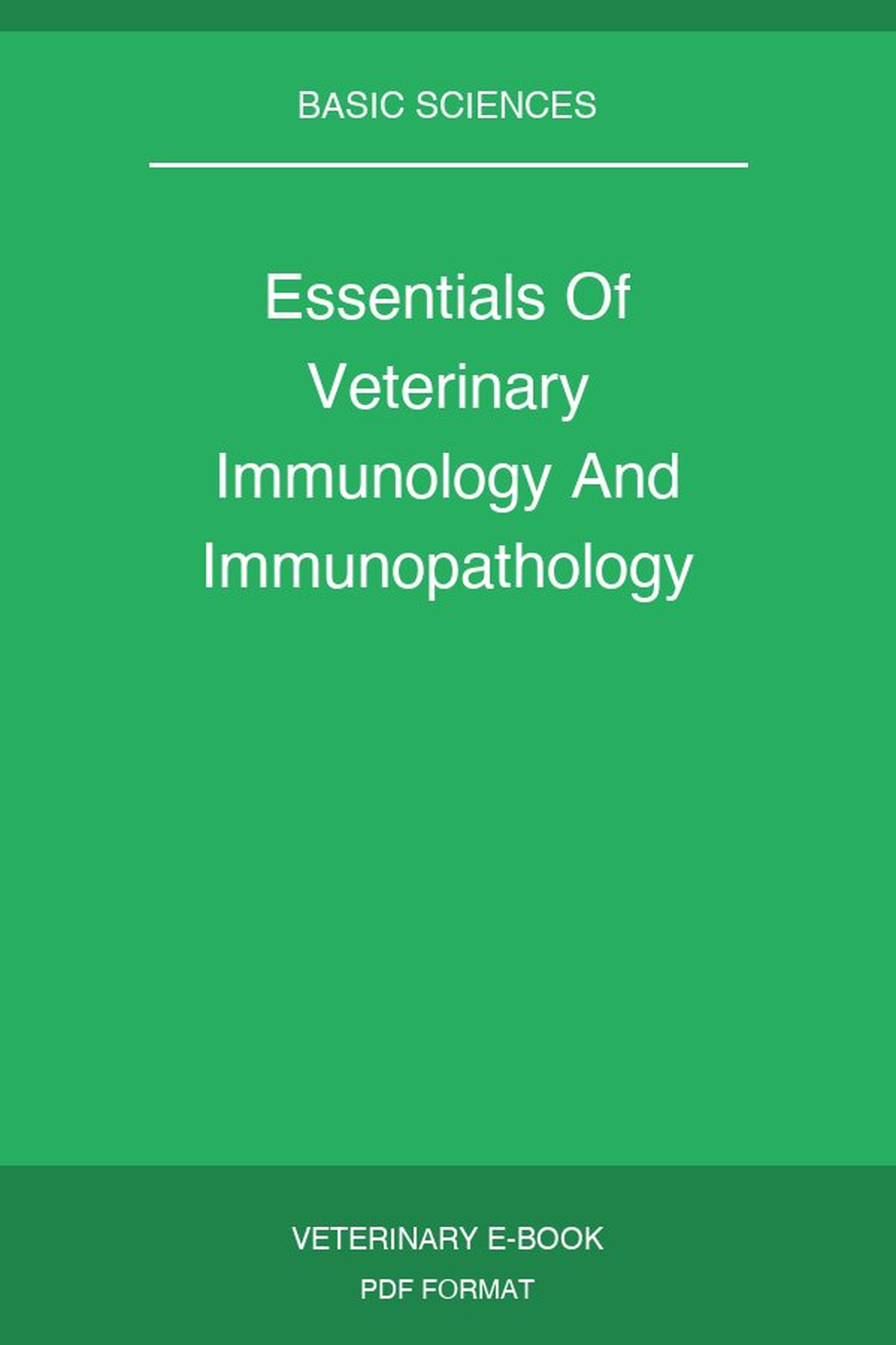Essentials Of Veterinary Immunology And Immunopathology