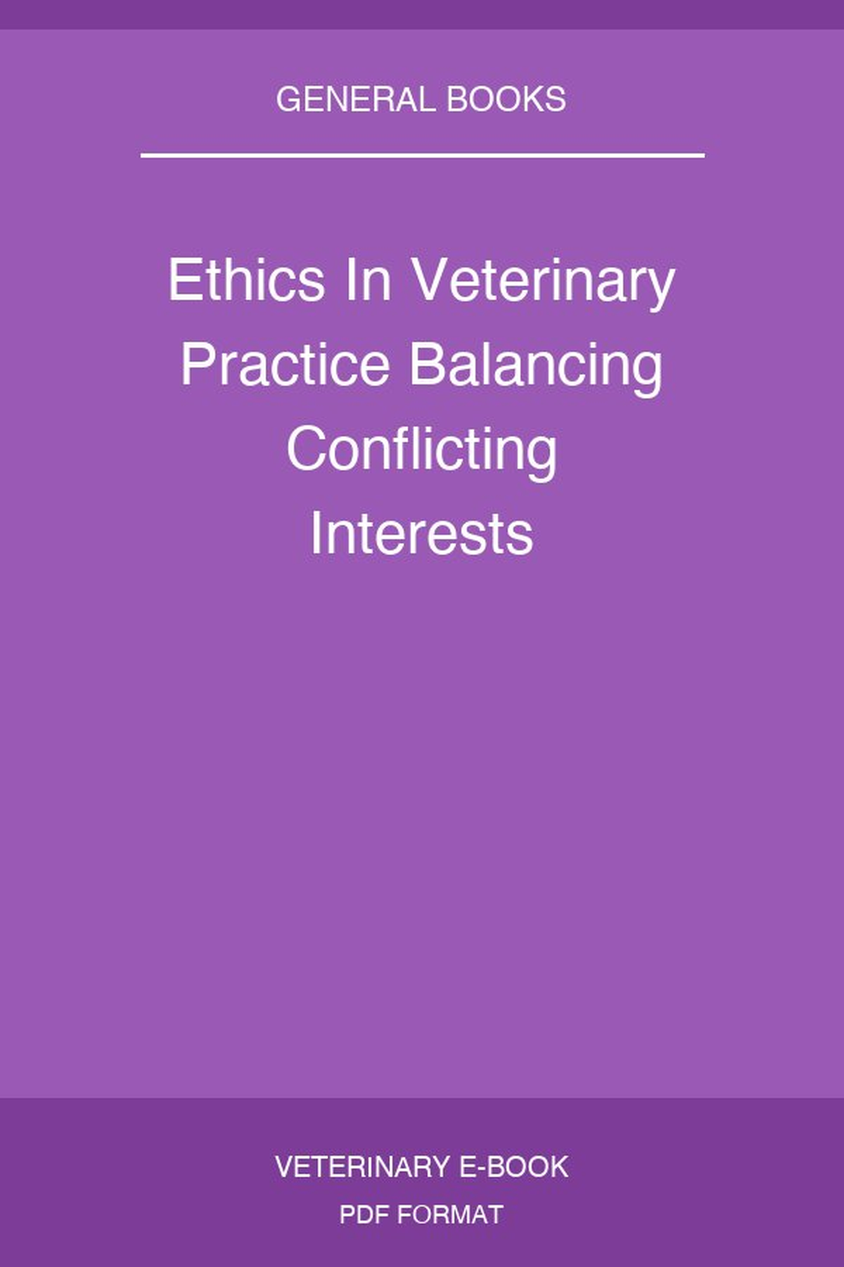Ethics In Veterinary Practice Balancing Conflicting Interests