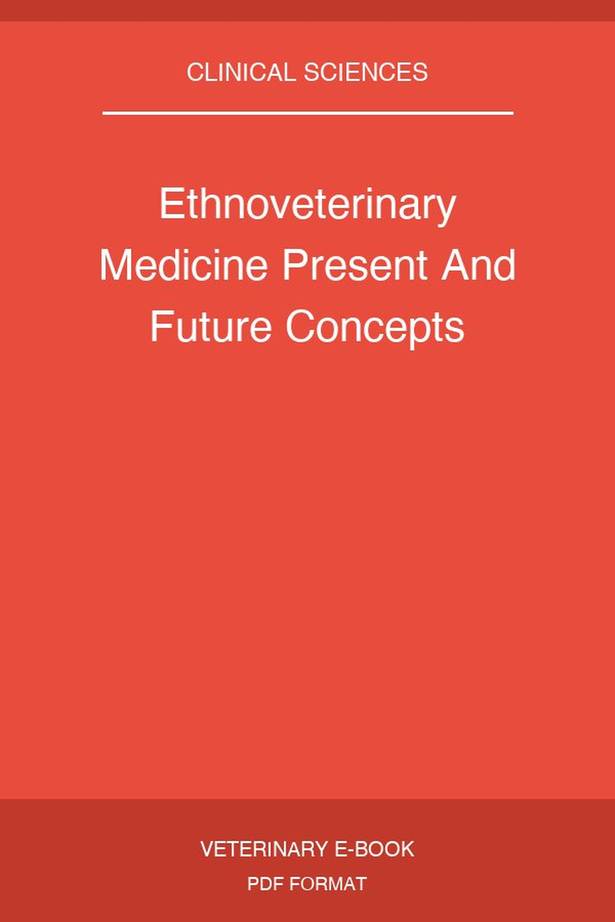 Ethnoveterinary Medicine Present And Future Concepts