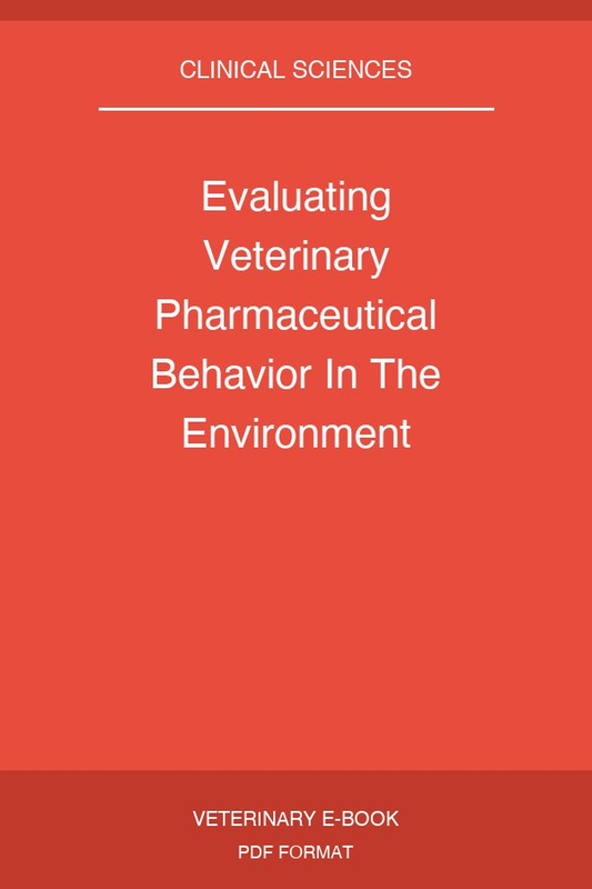 Evaluating Veterinary Pharmaceutical Behavior In The Environment