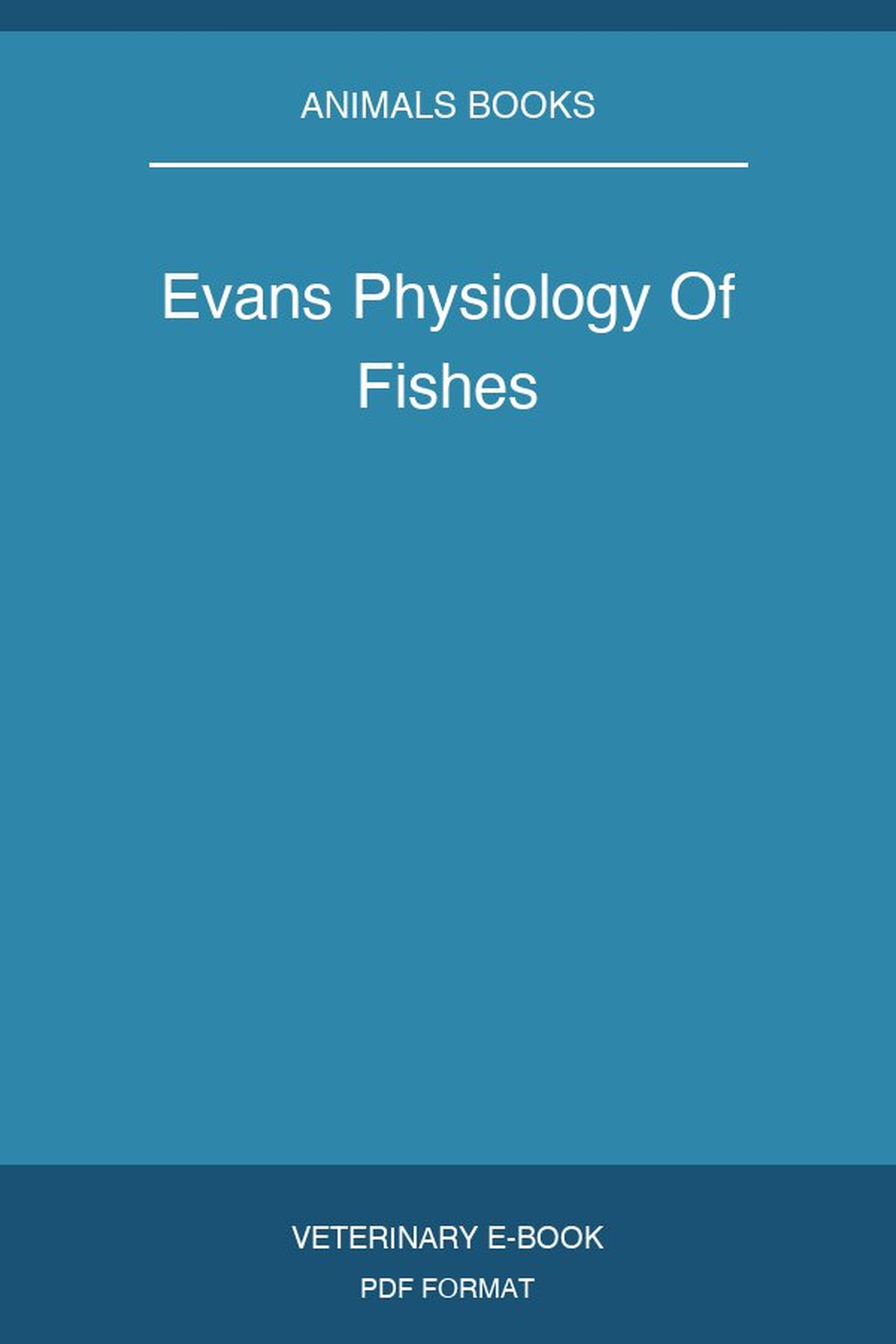 Evans Physiology Of Fishes