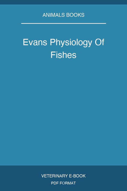 Evans Physiology Of Fishes
