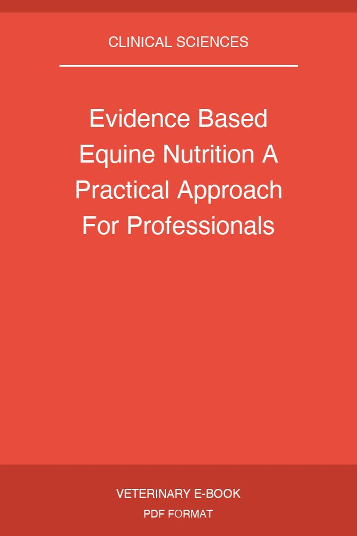 Evidence Based Equine Nutrition A Practical Approach For Professionals