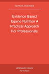 Evidence Based Equine Nutrition A Practical Approach For Professionals