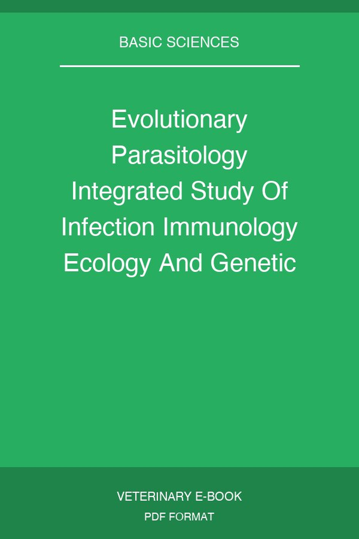 Evolutionary Parasitology Integrated Study Of Infection Immunology Ecology And Genetic Second Edition