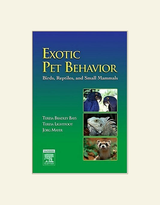 Exotic Pet Behavior Birds Reptiles And Small Mammals 1St Edition — front cover