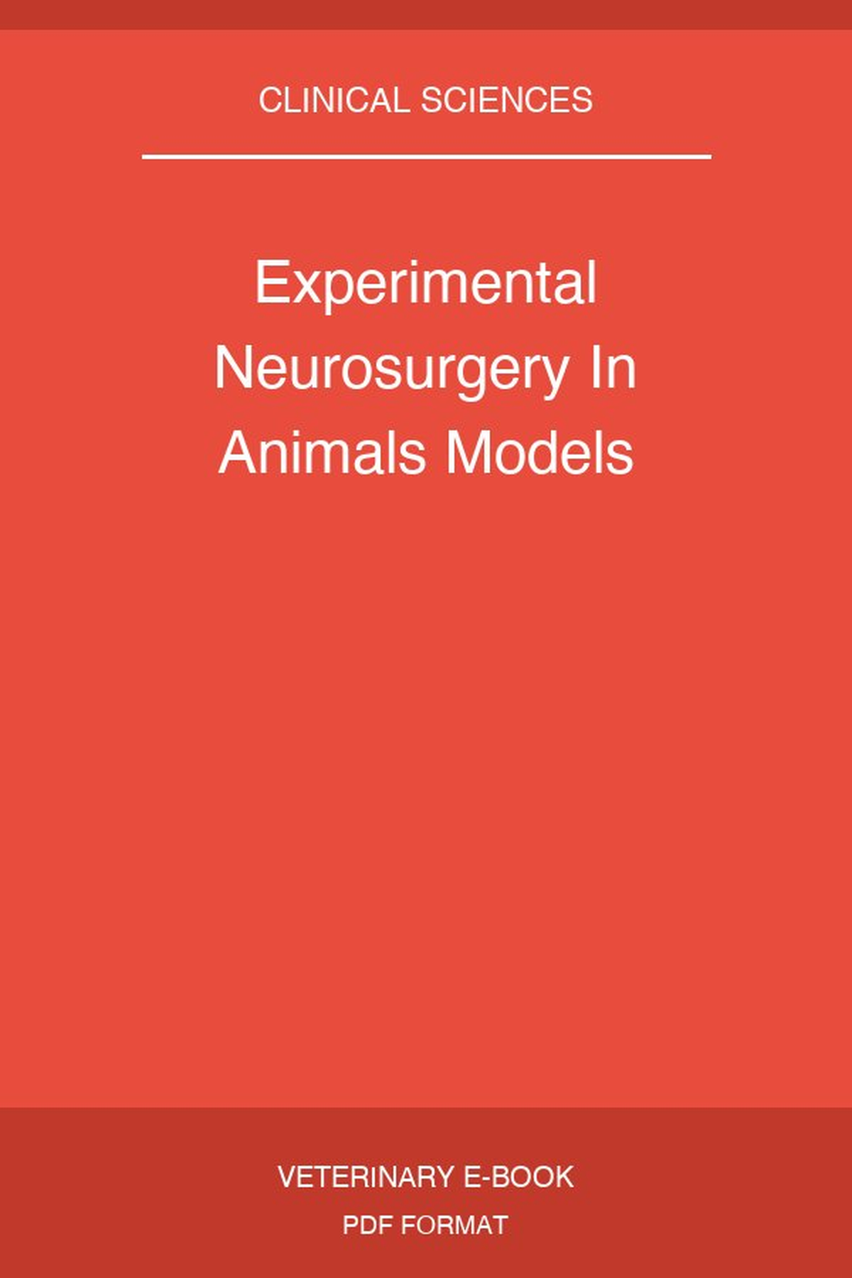 Experimental Neurosurgery In Animals Models