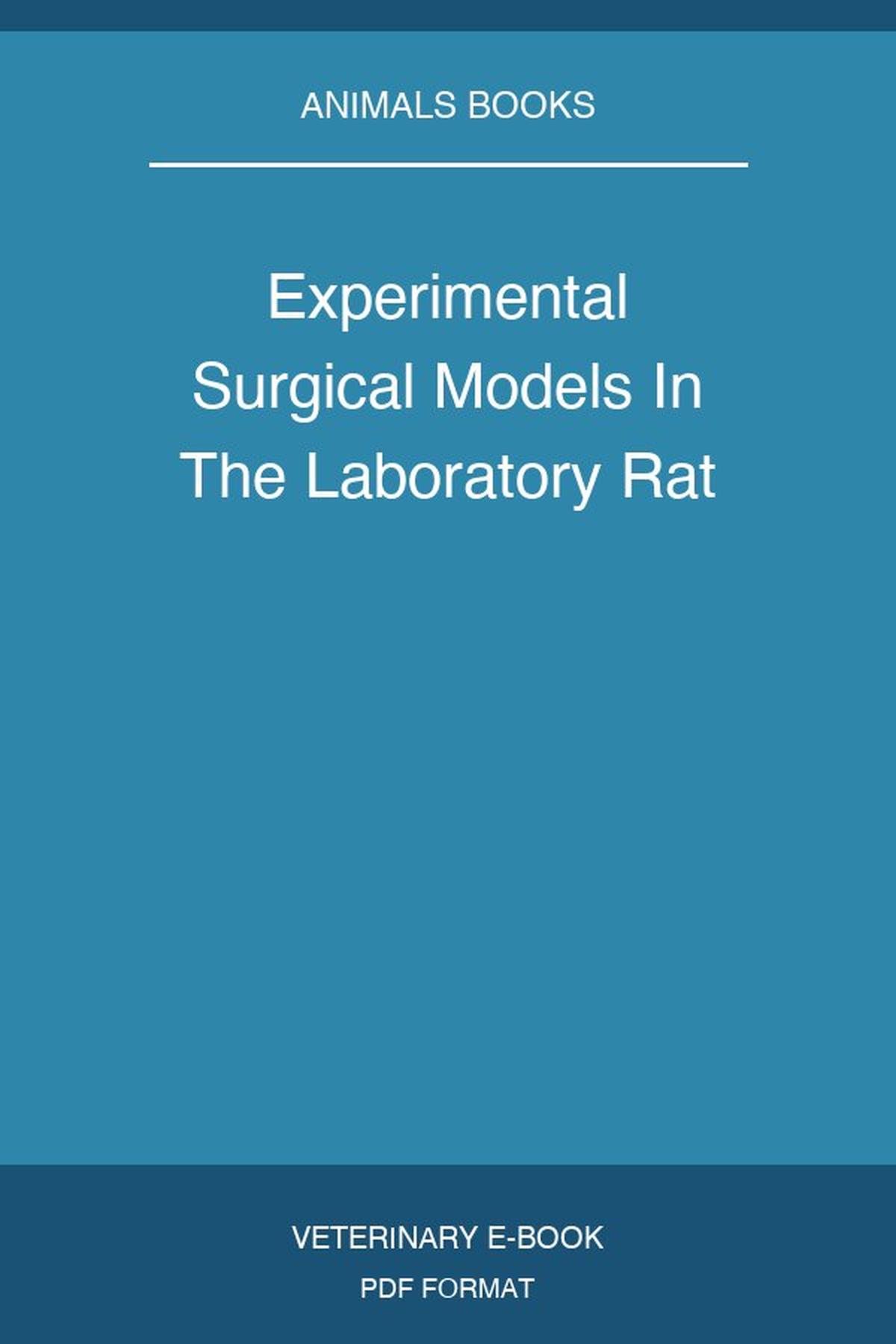 Experimental Surgical Models In The Laboratory Rat