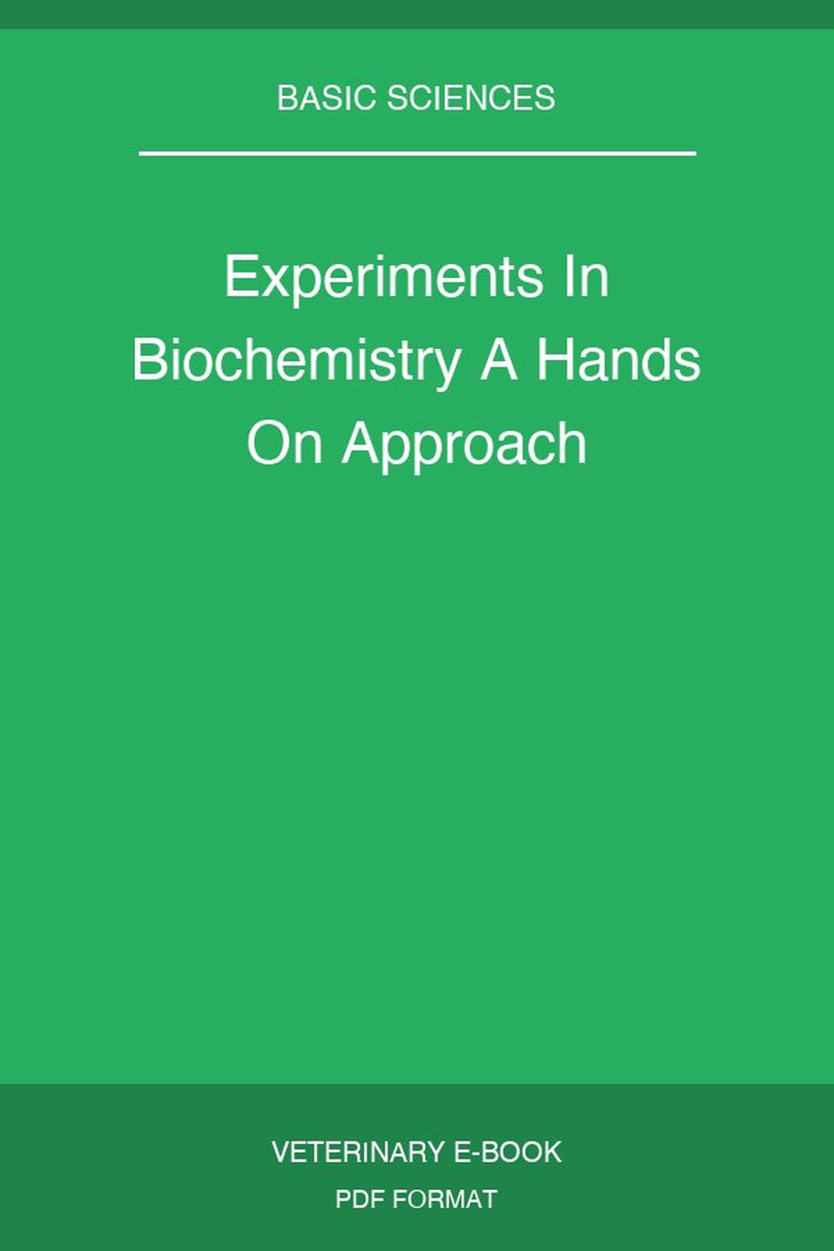 Experiments In Biochemistry A Hands On Approach