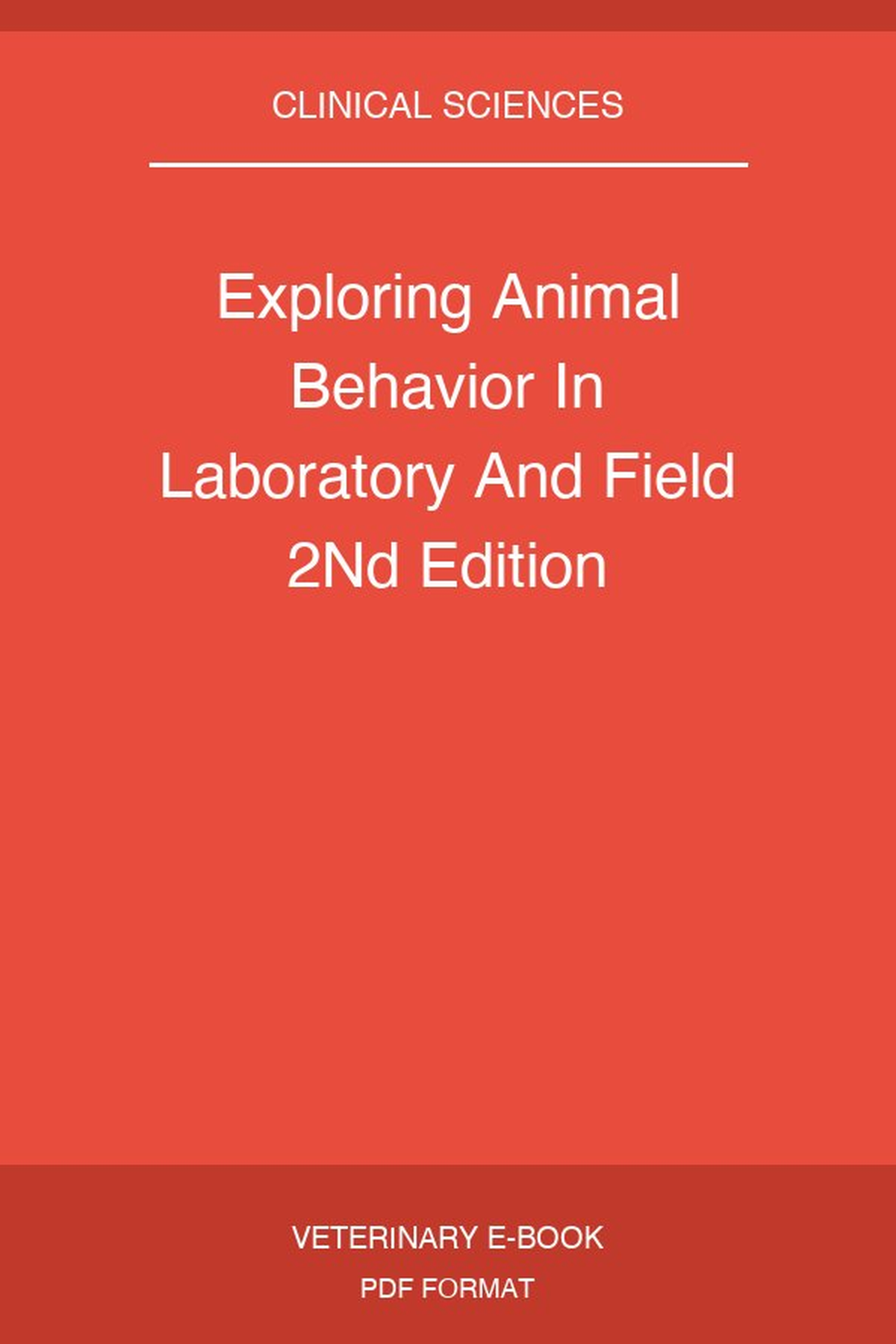 Exploring Animal Behavior In Laboratory And Field 2Nd Edition