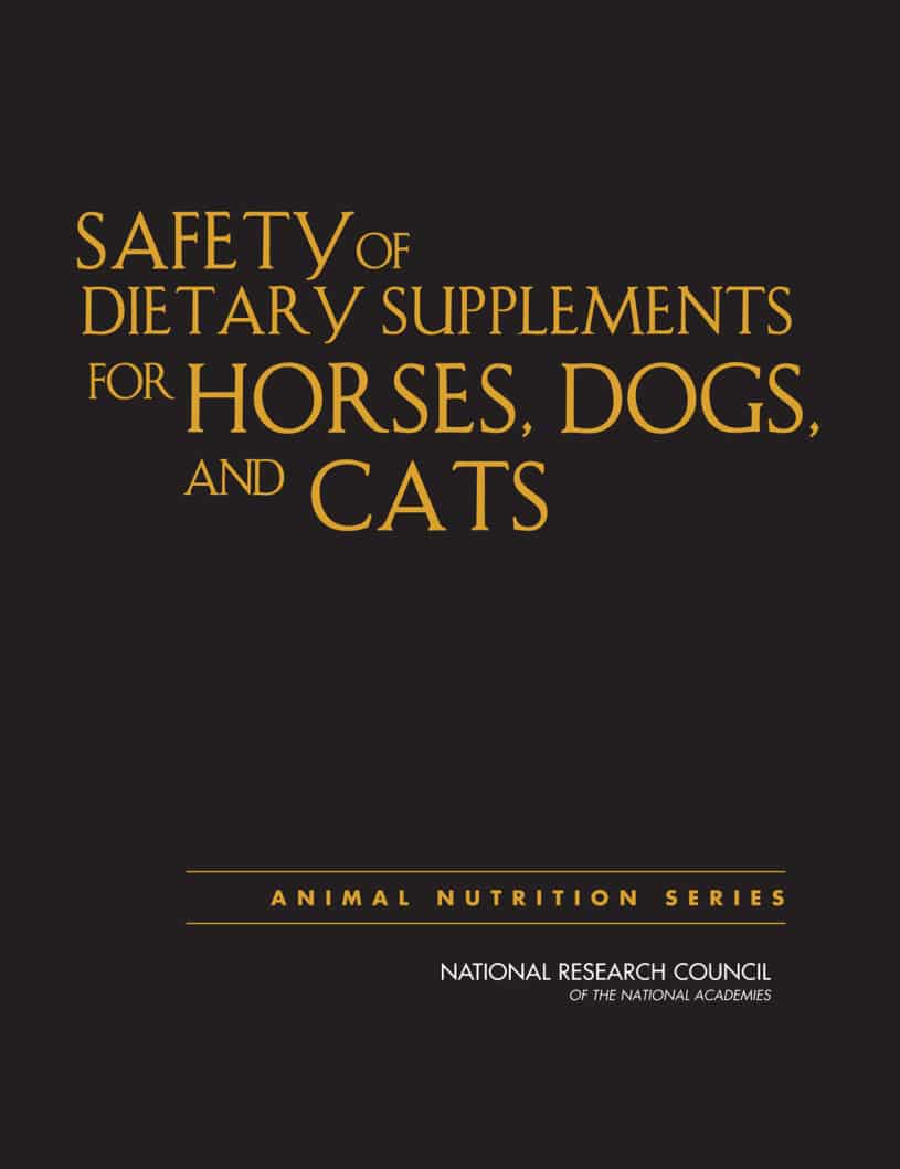 Safety of Dietary Supplements for Horses, Dogs, and Cats