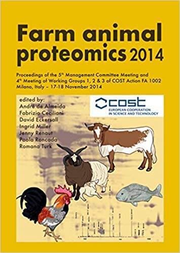 Farm Animal Proteomics 2014 Proceedings Of The 5Th Management Committee Meeting And 4Th Meeting Of Working Groups 12 3 Of Cost Action Fa 1002