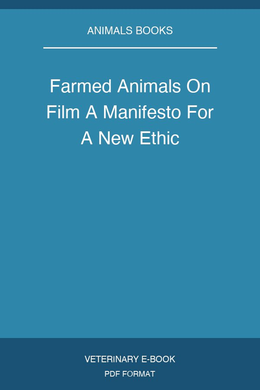 Farmed Animals On Film A Manifesto For A New Ethic