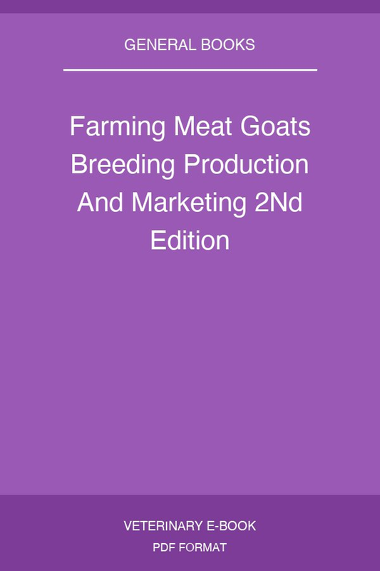 Farming Meat Goats Breeding Production And Marketing 2Nd Edition