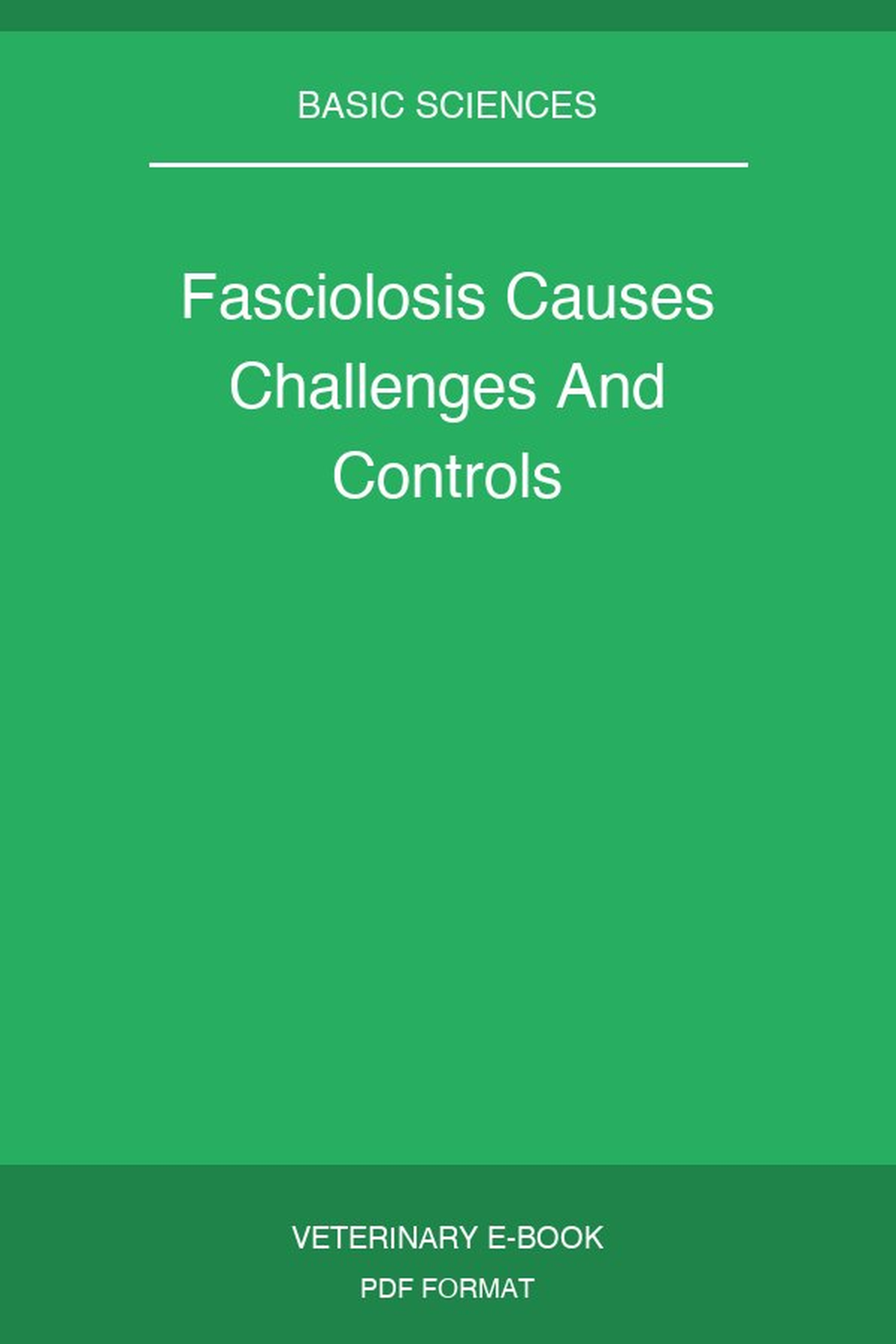Fasciolosis Causes Challenges And Controls