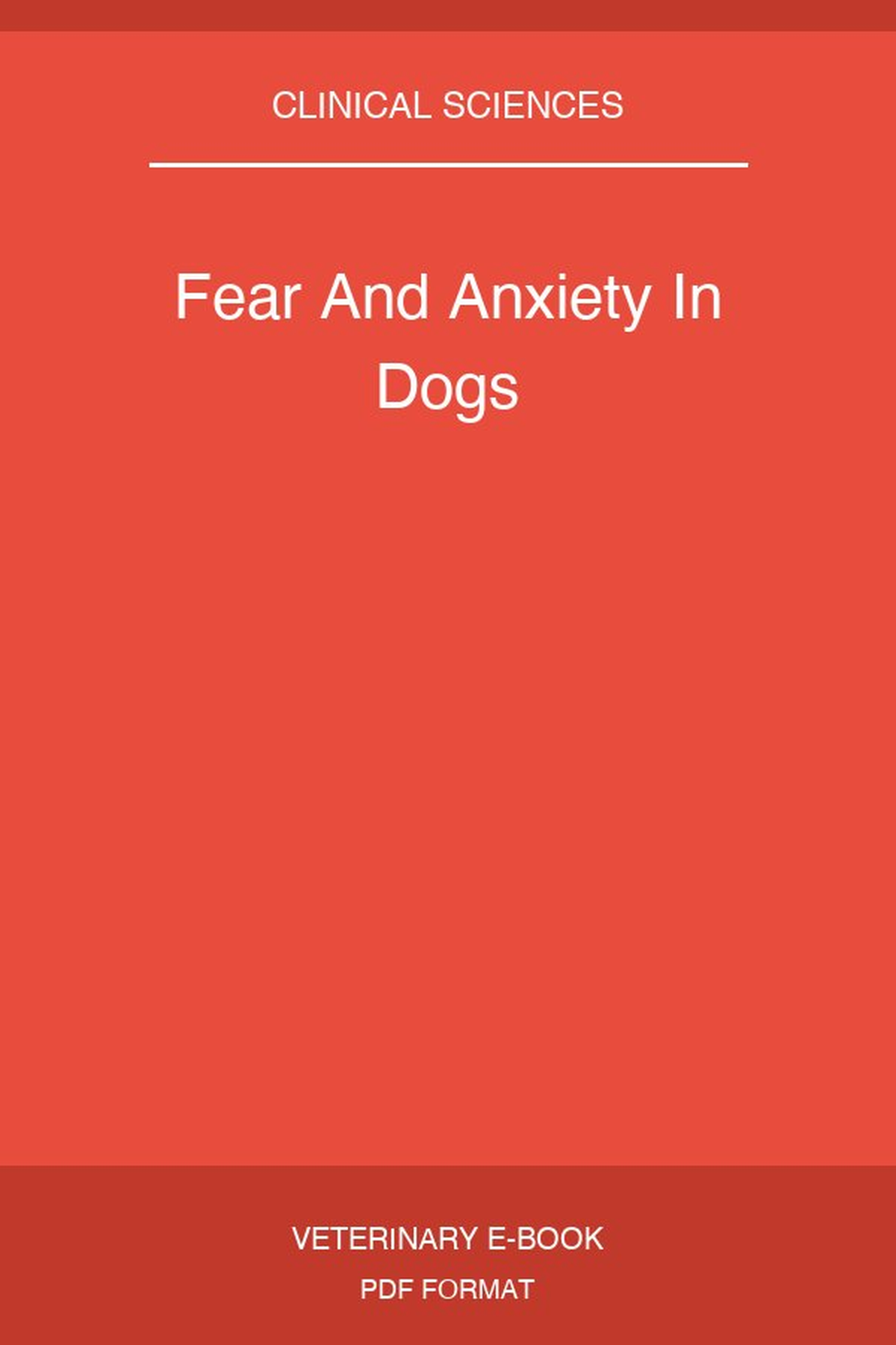 Fear And Anxiety In Dogs