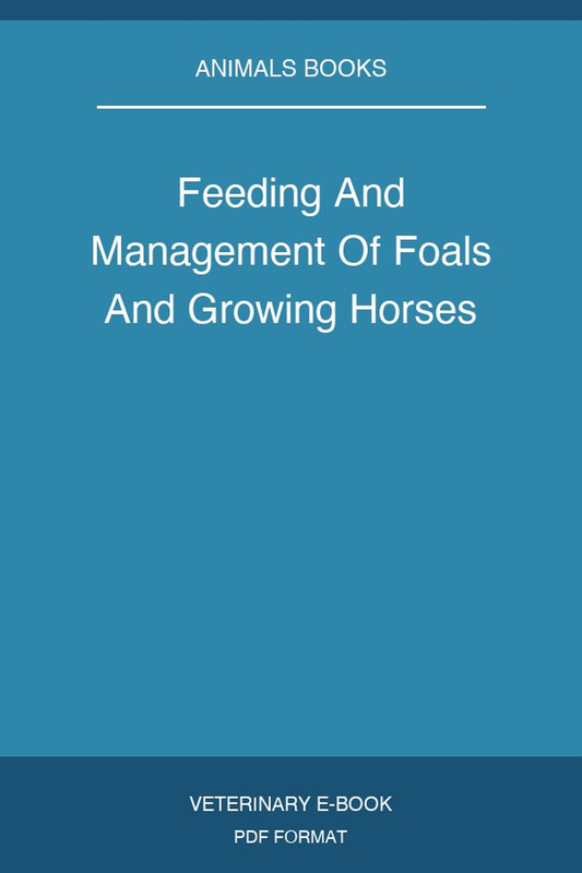 Feeding And Management Of Foals And Growing Horses