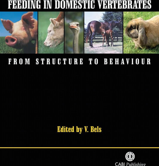Feeding In Domestic Vertebrates From Structure To Behaviour