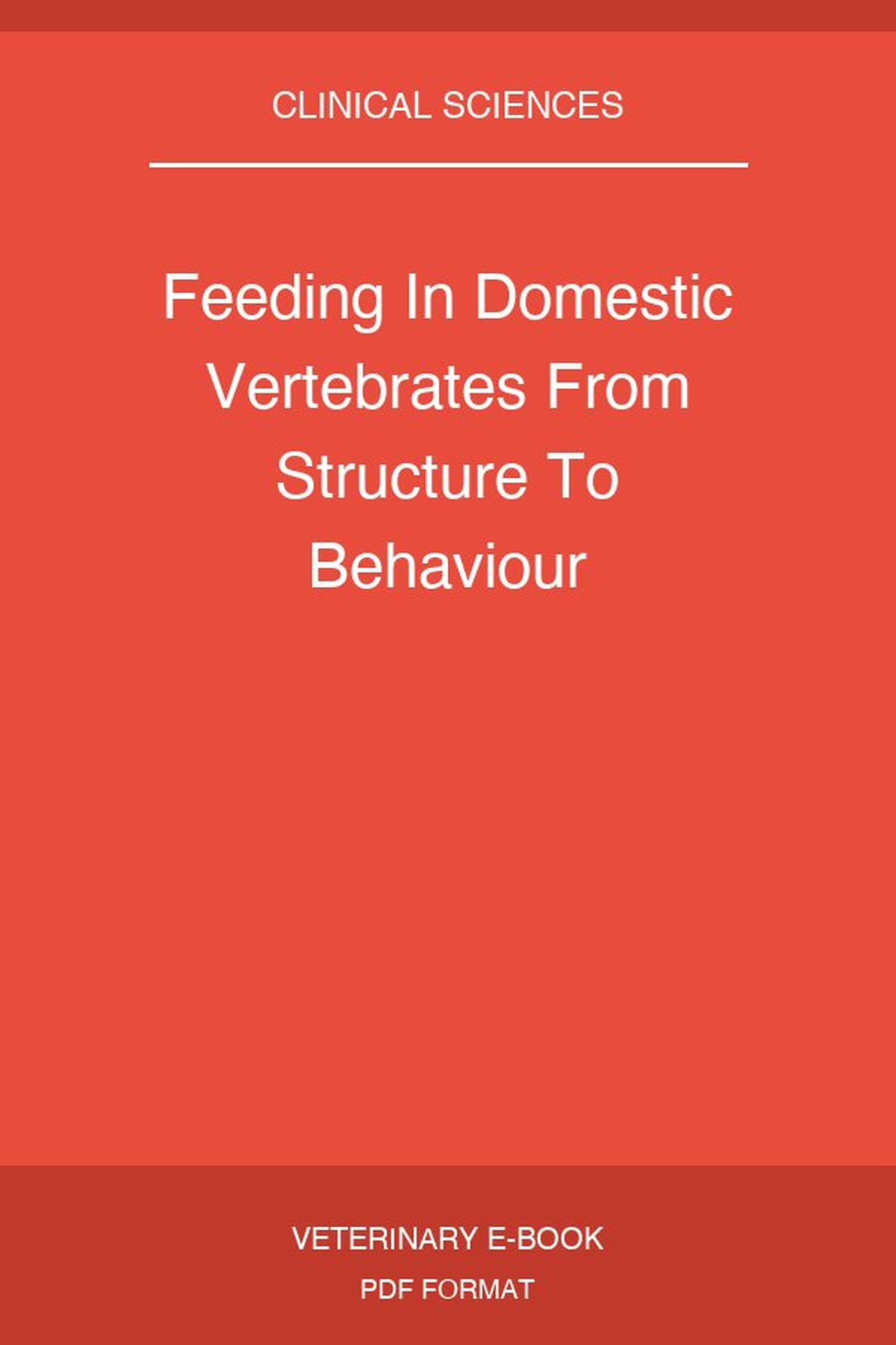 Feeding In Domestic Vertebrates From Structure To Behaviour