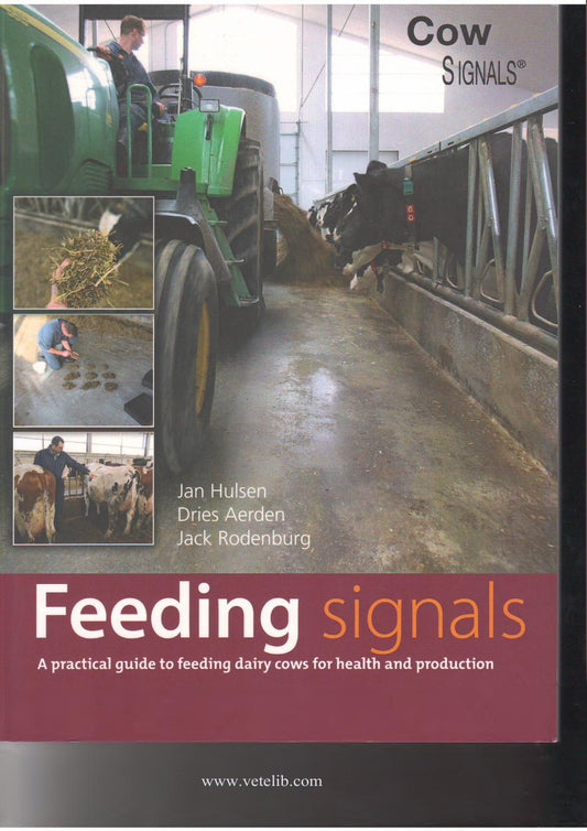 Feeding Signals: A Practical Guide to Feeding Dairy Cows for Health and Production