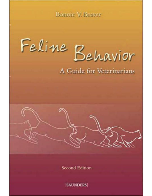 Feline Behavior, A Guide for Veterinarians, 2nd Edition