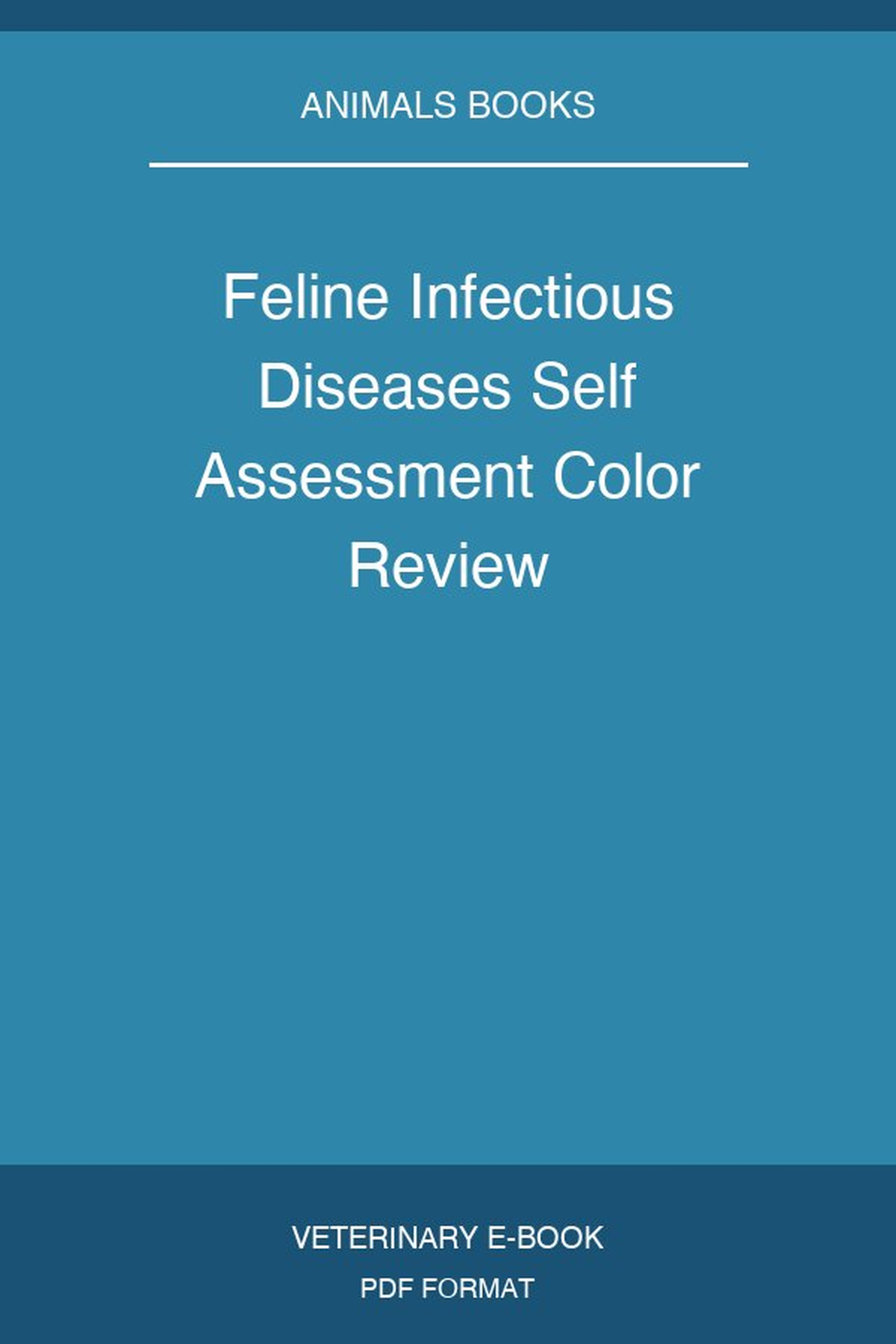 Feline Infectious Diseases Self Assessment Color Review