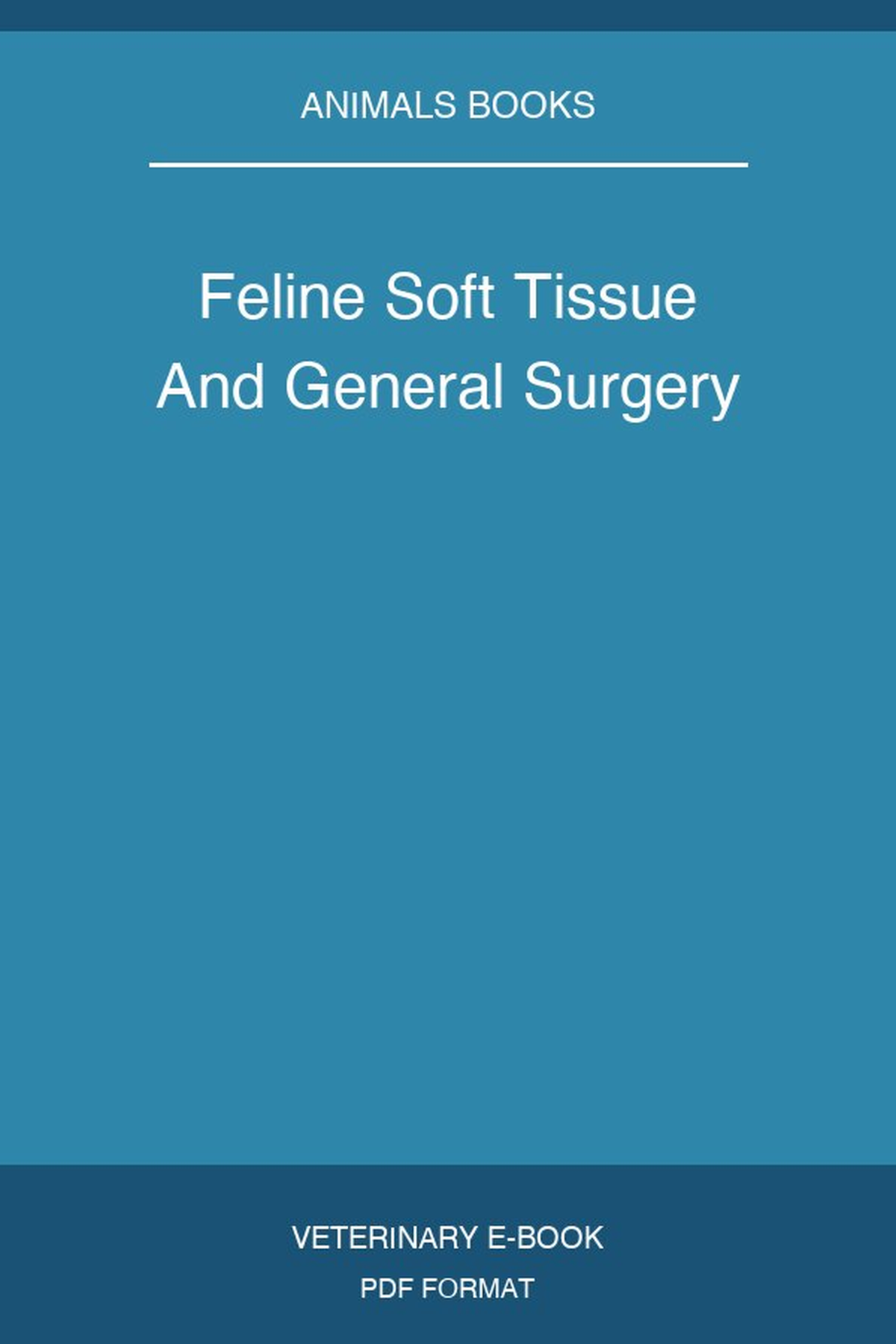 Feline Soft Tissue And General Surgery