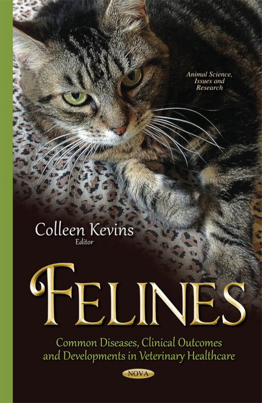 Felines — Common Diseases, Clinical Outcomes, and Developments in Veterinary Healthcare