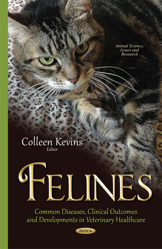 Felines Common Diseases Clinical Outcomes And Developments In Veterinary Healthcare