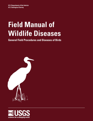 Field Manual Of Wildlife Diseases General Field Procedures And Diseases Of Birds Information And Technology Report