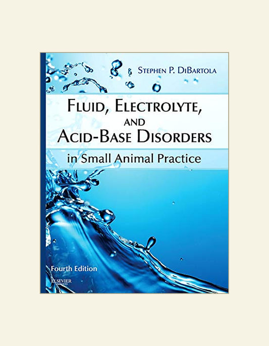 Fluid, Electrolyte, and Acid-Base Disorders in Small Animal Practice 4th Edition — front cover